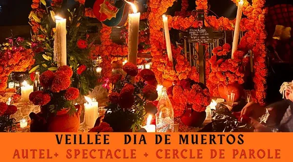 Spectacle "DIA DE MUERTOS" + Veillée Mortelle