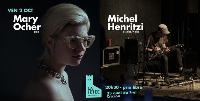 Mary Ocher / Michel Henritzi