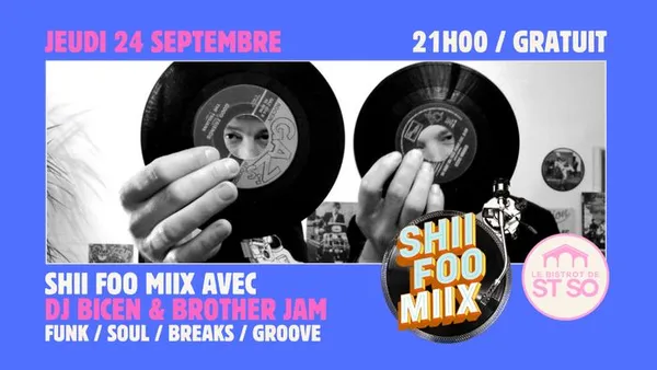 Shii Foo Miix avec DJ Bicen & Brother Jam