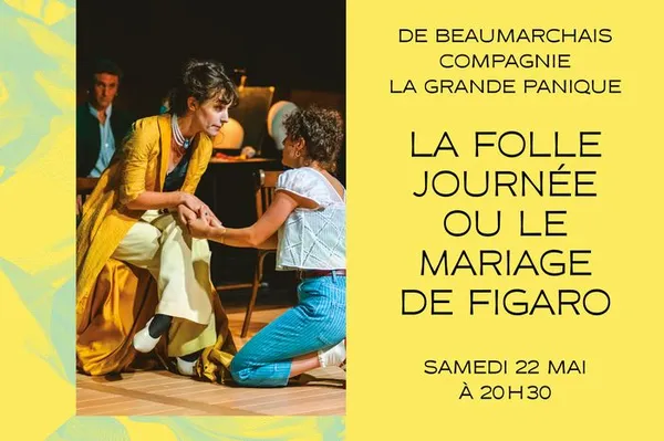 La folle journée de figaro
de Beaumarchais – Compagnie La Grande Panique