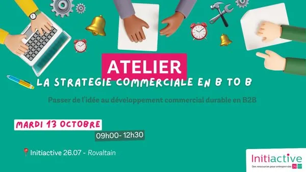Atelier Entrepreneur : Stratégie commerciale en B to B