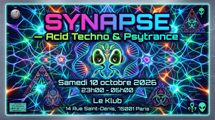 StereOrganic présente : SYNAPSE - Acid Techno & Psytrance
