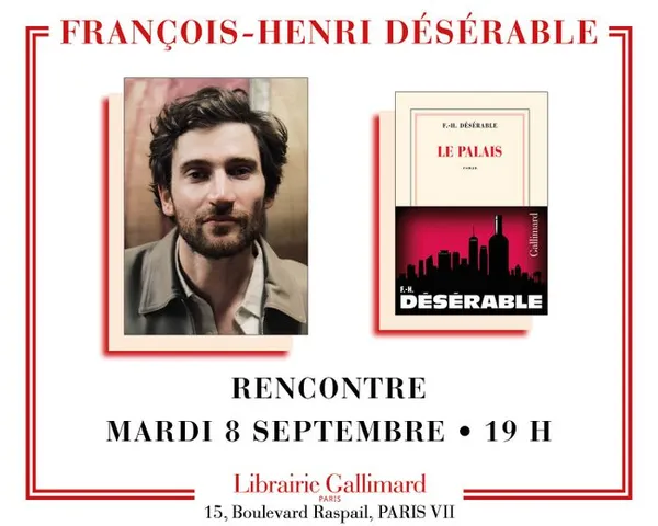 François-Henri Désérable présente « Le Palais »