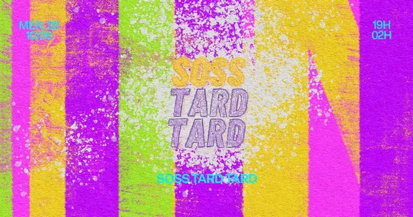 SOSS TARD TARD