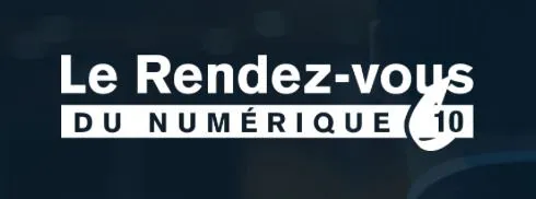 LE RENDEZ-VOUS DU NUMÉRIQUE