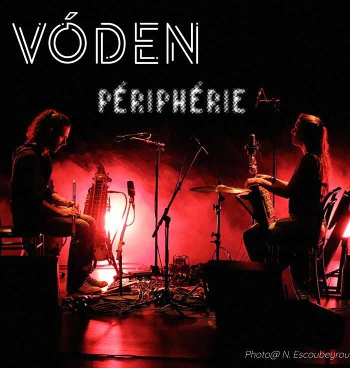 Vóden - Périphérie - Ciné théâtre de St Chély d'Apcher
