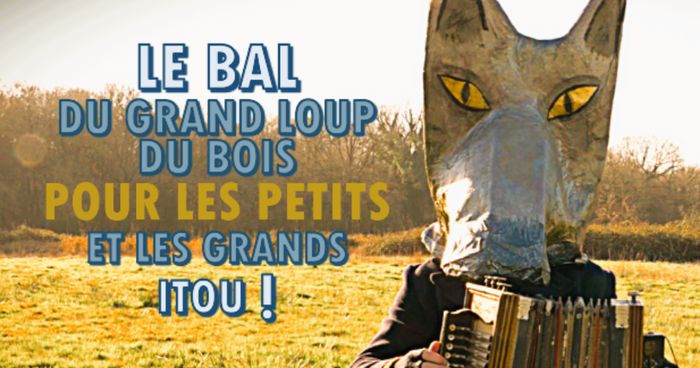 Le Bal du Grand Loup du Bois