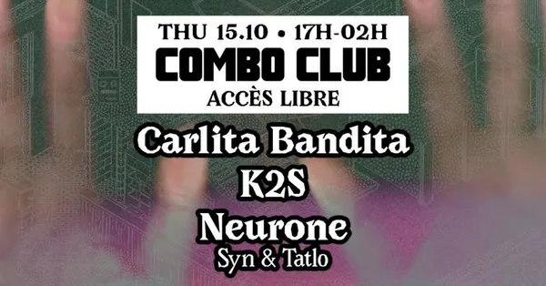 COMBO CLUB [Carlita Bandita, K2S, Neurone (Syn & Tatlo)]