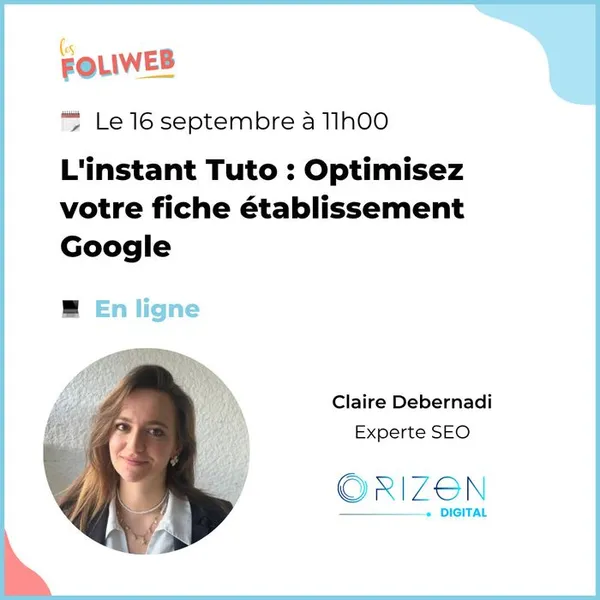 L’instant Tuto : Optimisez votre fiche établissement Google