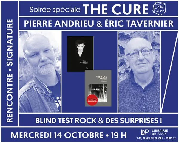 Soirée spéciale The Cure avec les auteurs Pierre Andrieu et Éric Tavernier