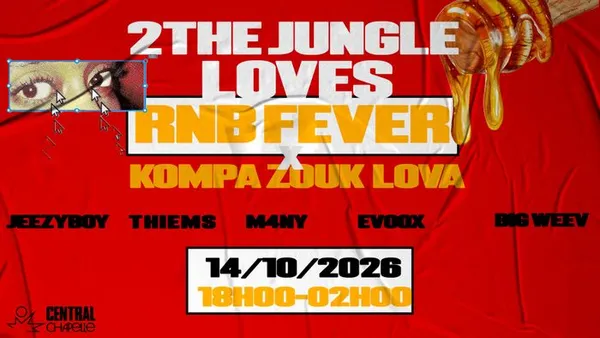 2the Jungle Loves RnB Fever — Central Chapelle