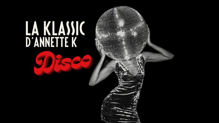 LA KLASSIC D'ANNETTE : DISCO