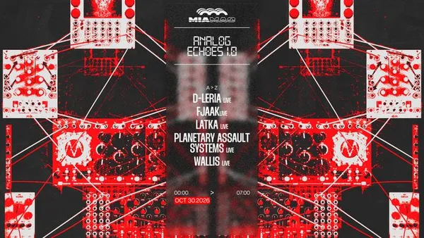 ANALOG ECHOES 1.0 : Planetary Assault Systems, FJAAK & more