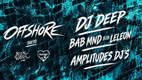 ¡Offshore Sauvage w/ Dj Deep #2?