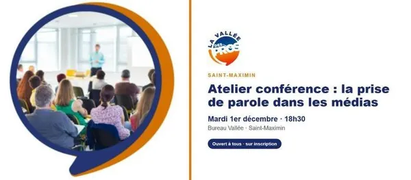 La Vallée des Pros · Atelier conférence : la prise de parole dans les médias