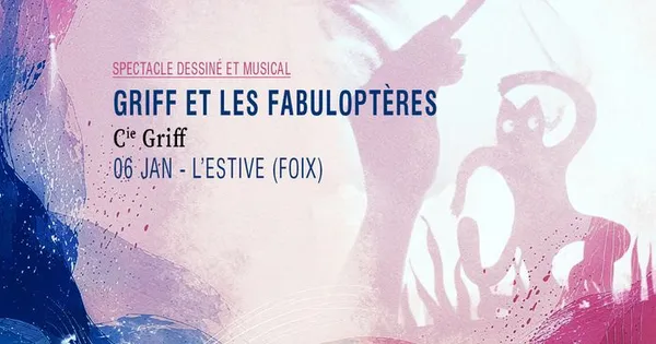 Griff et les Fabuloptères - Cie Griff