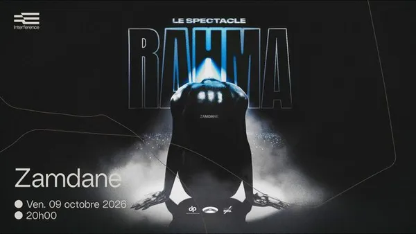 Zamdane : Le Spectacle Rahma — INTERFERENCE