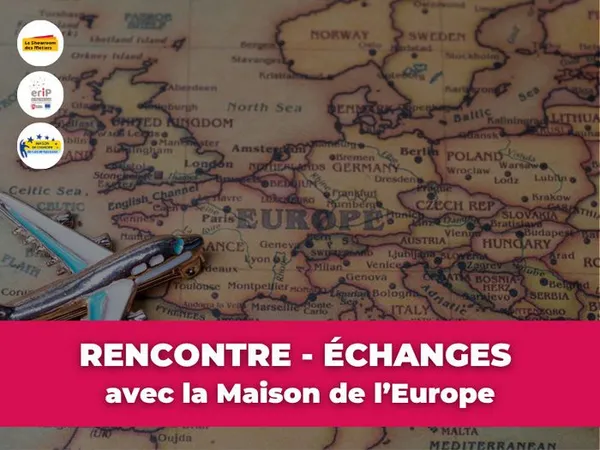 Rencontre - échanges avec la Maison de l’Europe