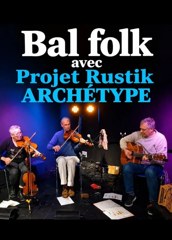 Bal Rustik et ArchetYpe de Villac