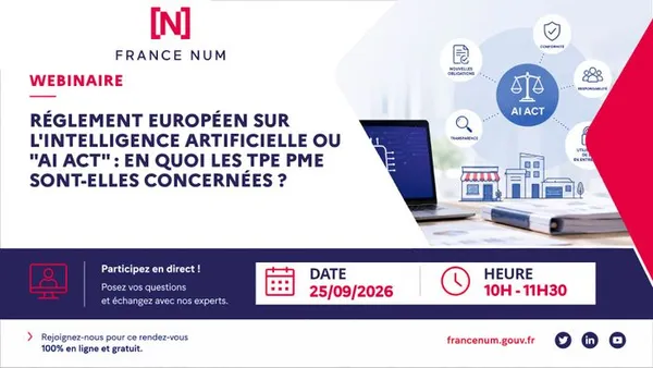 Webinaire Entreprises - AI Act : en quoi les TPE et PME sont-elles concernées par le règlement européen sur l’intelligence artificielle ?