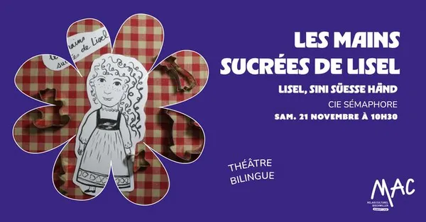 Les Mains Sucrées de Lisel / Lisel, sini süesse händ (cie Sémaphore)