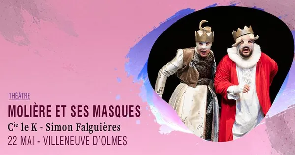Molière et ses masques · Cie Le K - Simon Falguières