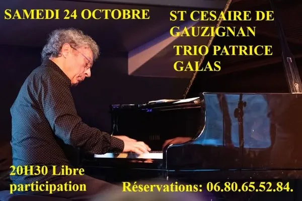 Concert "Trio Patrice Galas" Réservations recommandées.