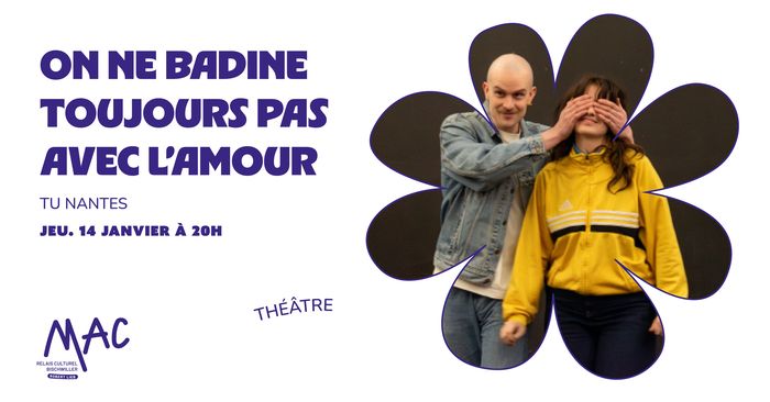 On ne badine toujours pas avec l'amour - TU Nantes