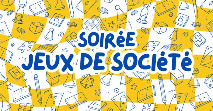 - Soirée jeux de société -