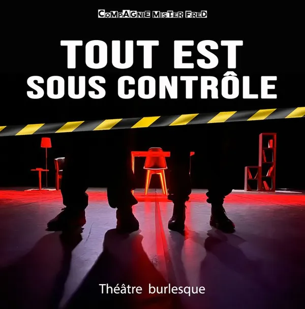 Tout est sous contrôle – Compagnie Mister Fred // Présentation de saison