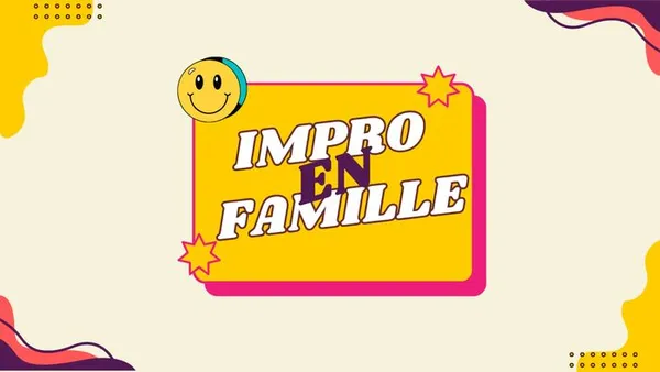 Impro en famille !