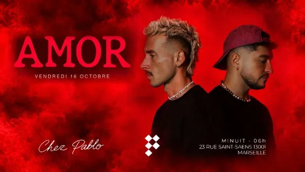 AMOR — VENDREDI 16 OCTOBRE - CHEZ PABLO MARSEILLE