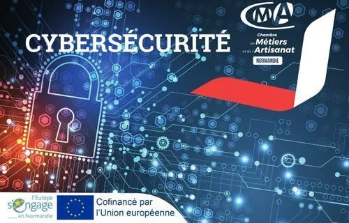 Atelier découverte : 5 actions essentielles pour votre cybersécurité, à la CMA Normandie à Rouen (76)