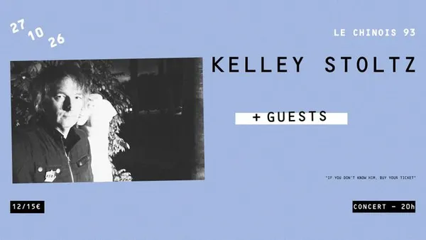 KELLEY STOLTZ (US) + GUESTS