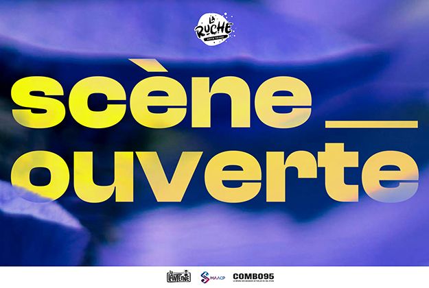 Scène Ouverte de La Ruche à La Lanterne