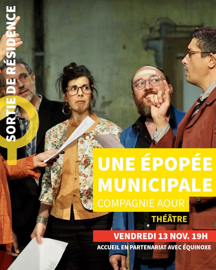 UNE ÉPOPÉE MUNICIPALE / Sortie de résidence