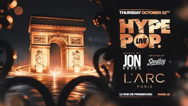 HYPE POP @ L'ARC PARIS - JEUDI 22 OCTOBRE