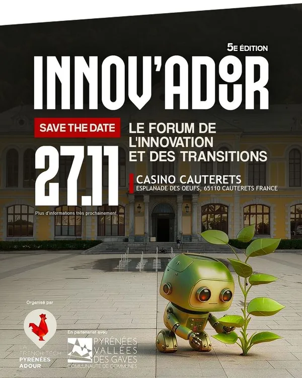 INNOV'ADOUR#5 - Le forum annuel de l'innovation et des transitions de la French Tech Pyrénées Adour
