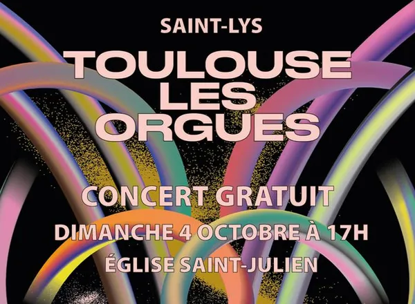 Concert Toulouse les Orgues
