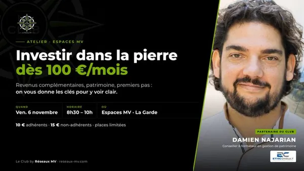 Le Club · Atelier · Investir dans la pierre dès 100 €/mois, avec Damien Najarian