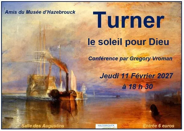 Conférence de Grégory Vroman : "William Turner. Le soleil pour Dieu"