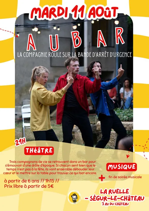 Théâtre Aubar par la compagnie roule sur la bande arrêt d'urgence + Soirée DJ