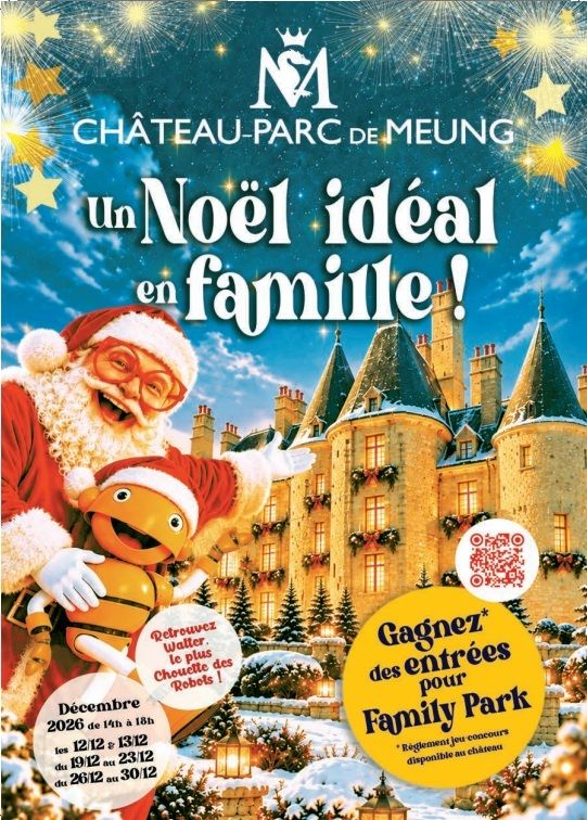 Un Noël idéal au château de Meung-sur-Loire 2026 : une sortie en famille près d’Orléans