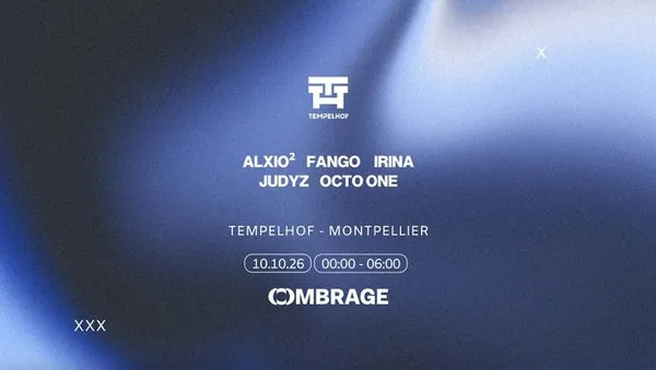 OMBRAGE X TEMPELHOF : Fango, Irina, and more...