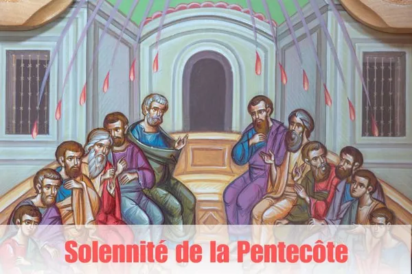 Solennité de la Pentecôte
