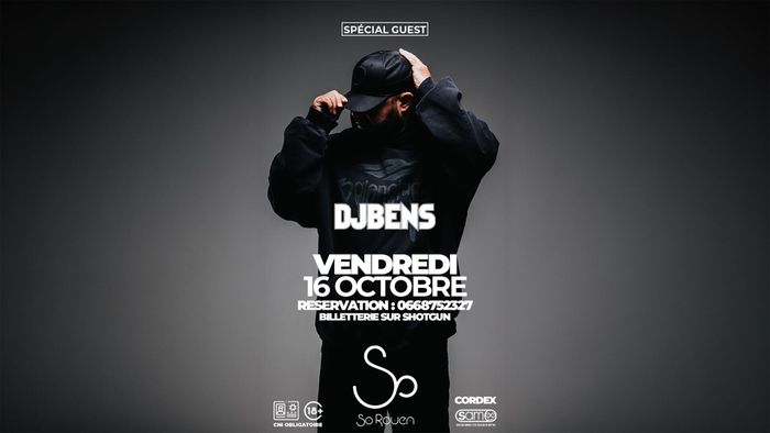 SO ROUEN X DJ BENS (SPECIAL GUEST)