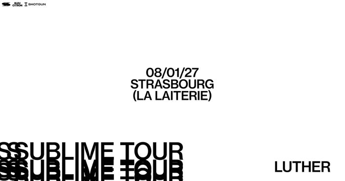 LUTHER - Strasbourg - La Laiterie