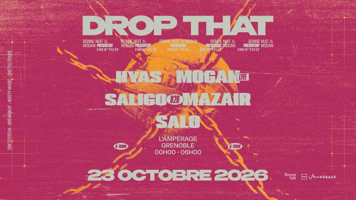 Bonne Nuit & Mogan présentent DROP THAT