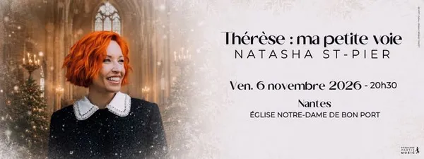 Natasha St-Pier – « Thérèse : Ma Petite Voie »