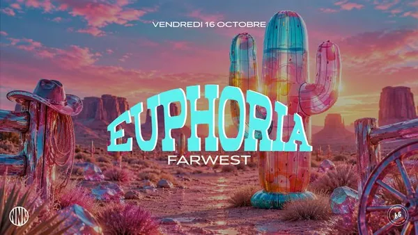 EUPHORIA FARWEST - 16 OCTOBRE